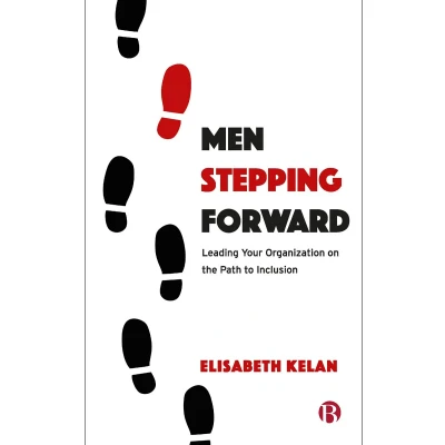Afbeelding van Men Stepping Forward: Leading Your Organization on the Path to Inclusion