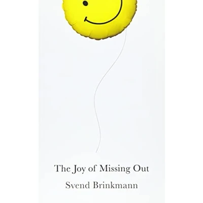 Afbeelding van The Joy of Missing Out: Art Self Restraint in an Age Excess