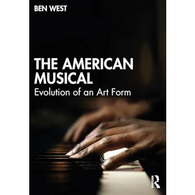 Afbeelding van The American Musical: Evolution of an Art Form