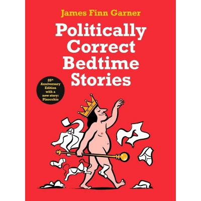 Afbeelding van Politically Correct Bedtime Stories: 25th Anniversary Edition with a new story: Pinocchio