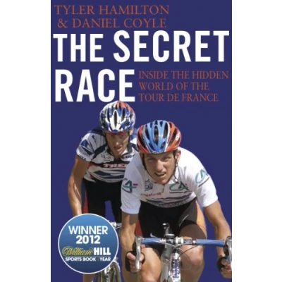 Afbeelding van the Secret Race: Inside Hidden World of Tour de France: Doping, Cover ups, and Winning at All Costs