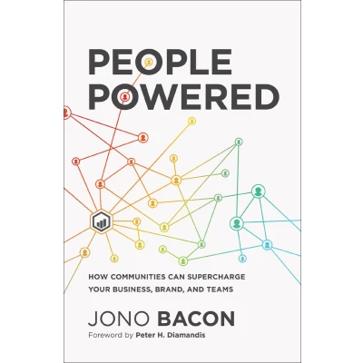 Afbeelding van People Powered: How Communities Can Supercharge Your Business, Brand, and Teams