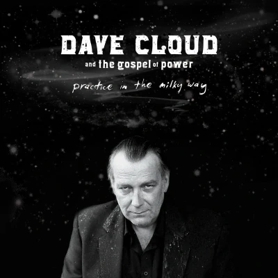 Afbeelding van Dave Cloud &amp; The Gospel Of Power Practice In Milky Way (CD)