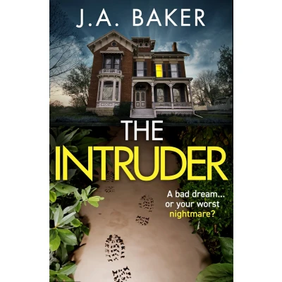 Afbeelding van The Intruder: A completely addictive, suspenseful psychological thriller from J Baker