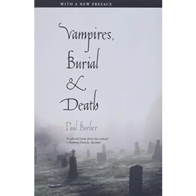 Afbeelding van Vampires, Burial, and Death: Folklore Reality; With a New Preface