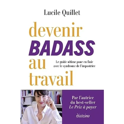 Afbeelding van Devenir badass au travail le guide ultime pour en finir avec syndrome de l&#039;impostrice