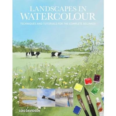Afbeelding van Landscapes in Watercolour: Techniques and Tutorials for the Complete Beginner
