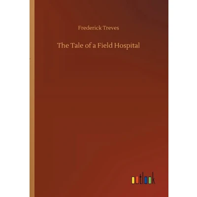 Afbeelding van The Tale of a Field Hospital