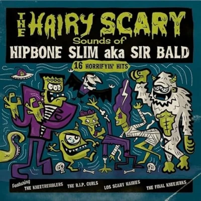 Afbeelding van Hipbone Slim Aka Sir Bald The Hairy Scary Sounds Of... (LP)