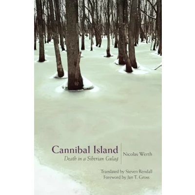 Afbeelding van Cannibal Island: Death in a Siberian Gulag: 2