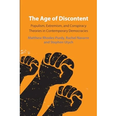 Afbeelding van The Age of Discontent: Populism, Extremism, and Conspiracy Theories in Contemporary Democracies