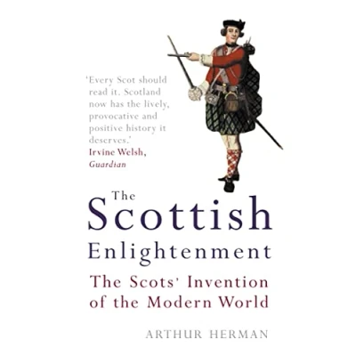Afbeelding van the Scottish Enlightenment : Scots&#039; Invention of Modern World
