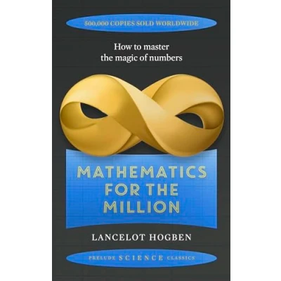 Afbeelding van Mathematics for the Million: How to Master Magic of Numbers