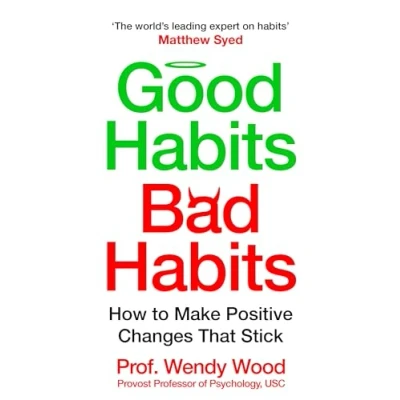 Afbeelding van Good Habits, Bad Habits: How to Make Positive Changes That Stick