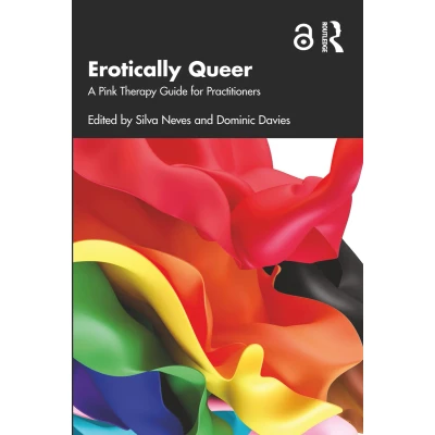 Afbeelding van Erotically Queer: A Pink Therapy Guide for Practitioners