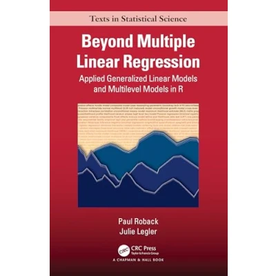 Afbeelding van Beyond Multiple Linear Regression: Applied Generalized Models And Multilevel in R