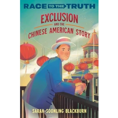 Afbeelding van Exclusion and the Chinese American Story