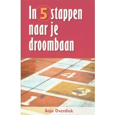Afbeelding van In 5 stappen naar je droombaan
