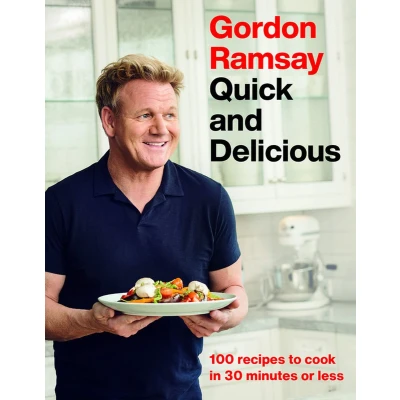 Afbeelding van Gordon Ramsay Quick and Delicious: 100 Recipes to Cook in 30 Minutes or Less