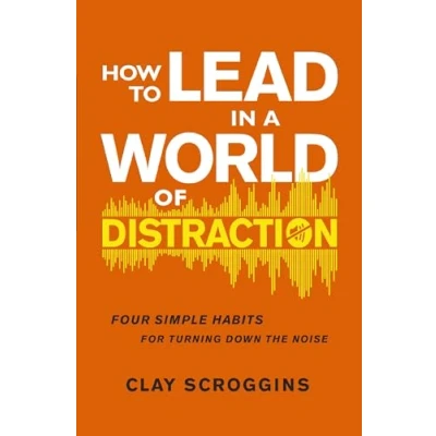 Afbeelding van How to Lead in a World of Distraction