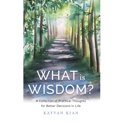 Afbeelding van What Is Wisdom?: A Collection of Practical Thoughts for Better Decisions in Life
