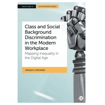 Afbeelding van Class and Social Background Discrimination in the Modern Workplace: Mapping Inequality Digital Age