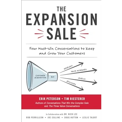 Afbeelding van The Expansion Sale: Four Must Win Conversations to Keep and Grow Your Customers
