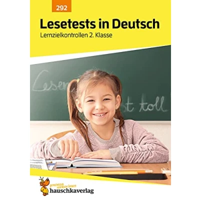Afbeelding van Lesetests in Deutsch Lernzielkontrollen 2. Klasse: Echte Klassenarbeiten mit Punktevergabe und Lösungen Lesen lernen üben: 292