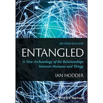 Afbeelding van Entangled: A New Archaeology of the Relationships between Humans and Things