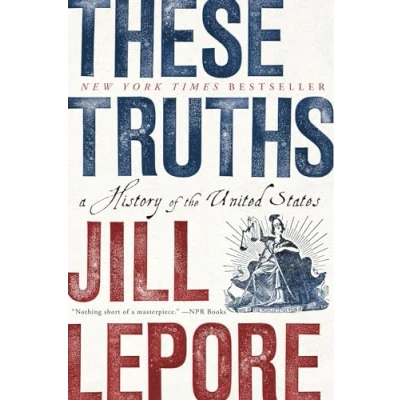 Afbeelding van These Truths: A History of the United States