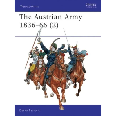 Afbeelding van The Austrian Army 1836 66 (2): Cavalry: v. 2