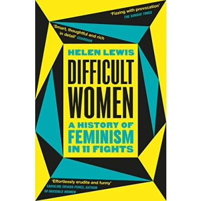 Afbeelding van Difficult Women: A History of Feminism in 11 Fights (The Sunday Times Bestseller)