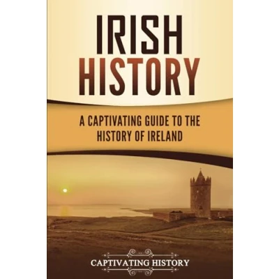 Afbeelding van Irish History: A Captivating Guide to the History of Ireland