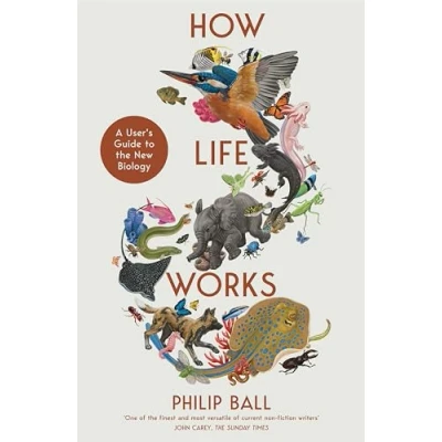 Afbeelding van How Life Works: A User’s Guide to the New Biology