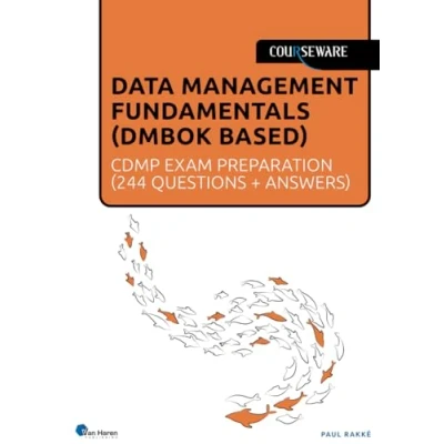 Afbeelding van Data Management Fundamentals (dmbok based): CDMP exam preparation ( 244 Questions + Answers)