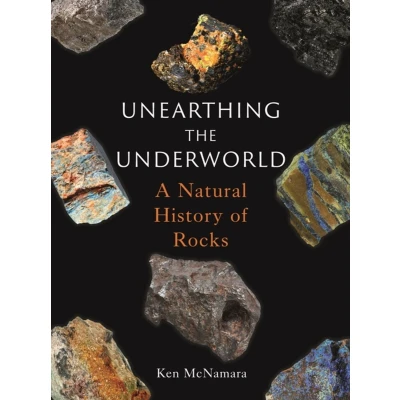 Afbeelding van Unearthing the Underworld: A Natural History of Rocks
