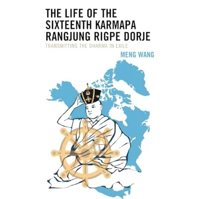 Afbeelding van the Life of Sixteenth Karmapa Rangjung Rigpe Dorje: Transmitting Dharma in Exile