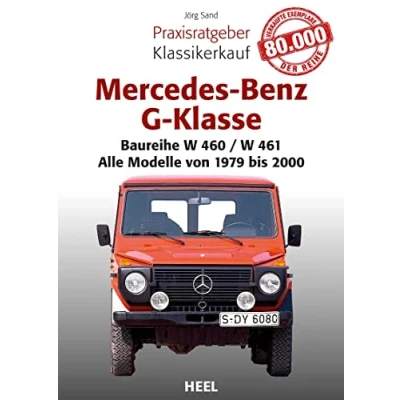 Afbeelding van Mercedes Benz G Klasse: Praxisratgeber Klassikerkauf Baureihe W 460 Alle Modelle von 1979 bis 2000