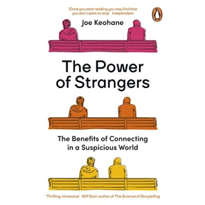 Afbeelding van The Power of Strangers: Benefits Connecting in a Suspicious World
