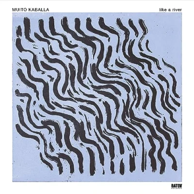 Afbeelding van Muito Kaballa Like a River (LP)