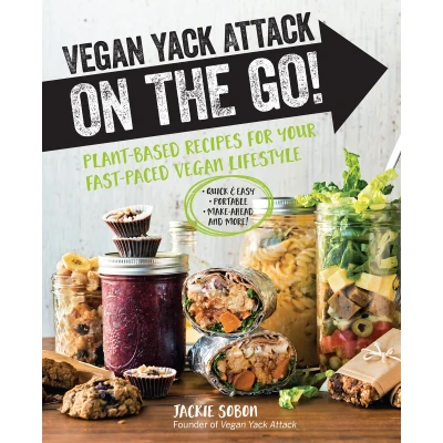 Afbeelding van Vegan Yack Attack on the Go!: Plant Based Recipes for Your Fast Paced Lifestyle Quick &amp; Easy Portable Make Ahead And More!