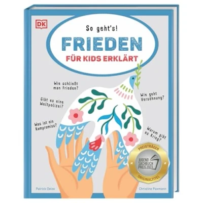 Afbeelding van Frieden Für Kids erklärt: So geht&#039;s! Kluge Antworten auf alle wichtigen Fragen rund um Konflikte, Diplomatie und Frieden. Ausgezeichnet mit dem Jugendsachbuchpreis 2023. Kinder ab 10 Jahren