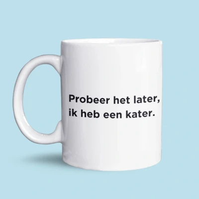 Afbeelding van NietMokken.nl Grappige Mok 325 ml &quot;Probeer Het Later, Ik Heb Een Kater&quot; Tekst Aan Beide Kanten Perfect Cadeau Keramische Beker voor Koffie en Thee