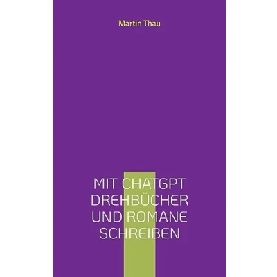 Afbeelding van Mit ChatGPT Drehbücher und Romane schreiben: Leitfaden für Autor*innen