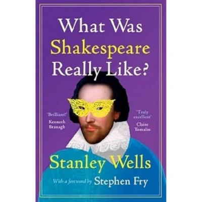 Afbeelding van What Was Shakespeare Really Like?: Foreword by Fry, Stephen