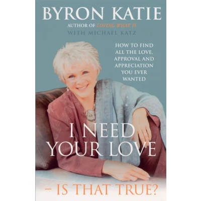 Afbeelding van I Need Your Love Is That True?: How to find all the love, approval and appreciation you ever wanted