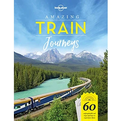 Afbeelding van Amazing train journeys 1ed Anglais: Experience 60 of the world&#039;s greatest