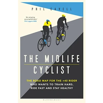 Afbeelding van the Midlife Cyclist: Road Map for +40 Rider Who Wants to Train Hard, Ride Fast and Stay Healthy