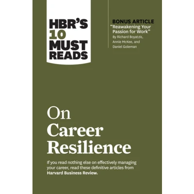 Afbeelding van HBR&#039;s 10 Must Reads on Career Resilience (with bonus article &quot;Reawakening Your Passion for Work&quot; By Richard E. Boyatzis, Annie McKee, and Daniel Goleman)