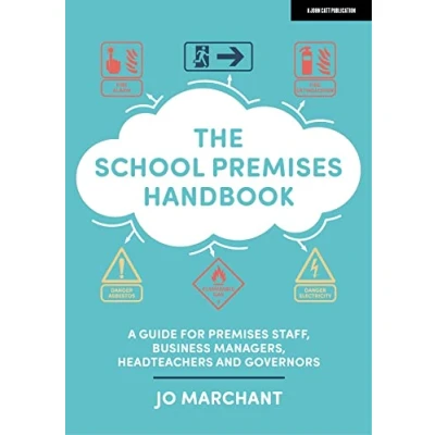 Afbeelding van The School premises Handbook: a guide for staff, business managers, headteachers and governors